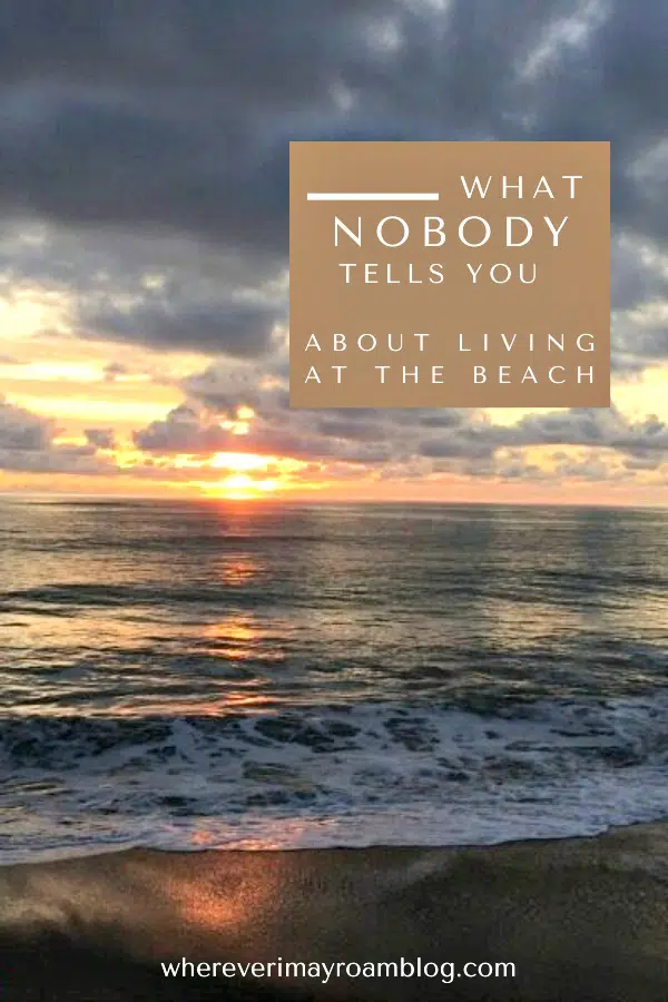 what nobody tells you about living at the beach