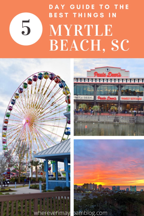 five-day-guide-to-visiting-myrtle-beach
